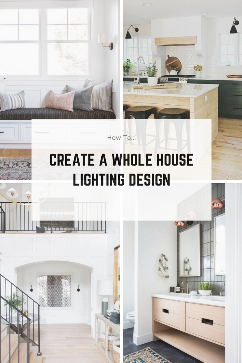 Creating a Whole House Lighting Design - Kristina Lynne